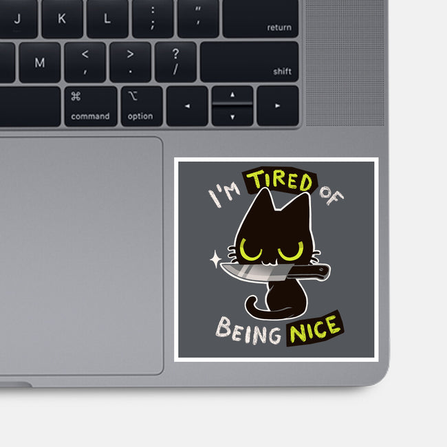 Tired Of Being Nice-none glossy sticker-BlancaVidal