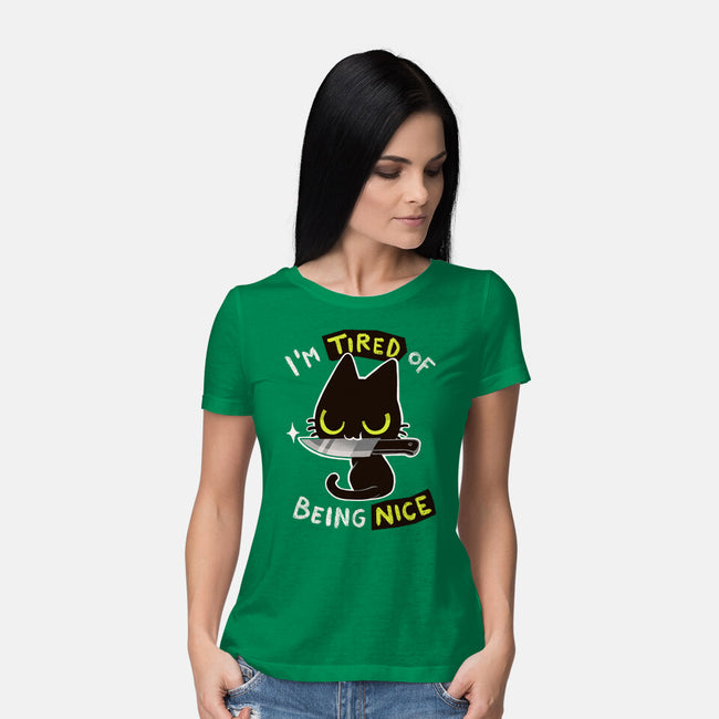 Tired Of Being Nice-womens basic tee-BlancaVidal