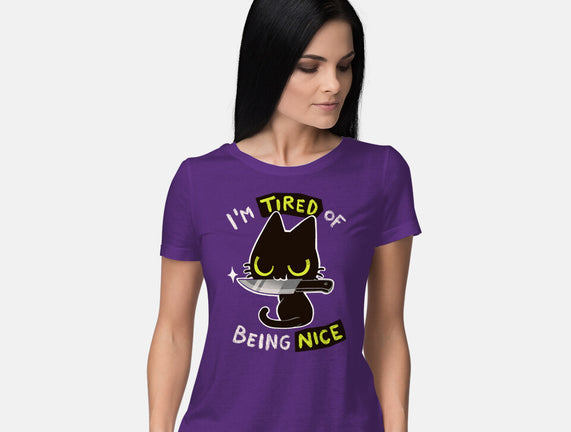 Tired Of Being Nice