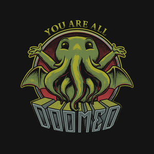 You Are All Doomed