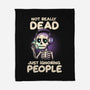 Not Really Dead-none fleece blanket-koalastudio