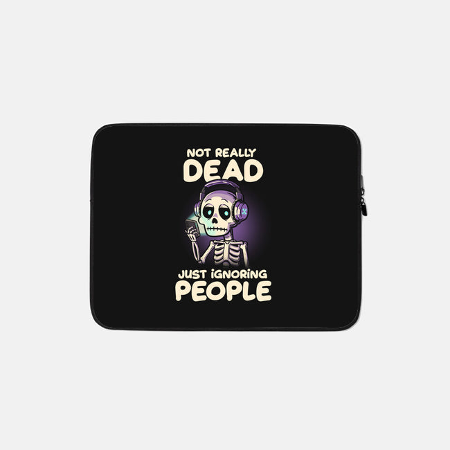 Not Really Dead-none zippered laptop sleeve-koalastudio