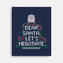 Dear Santa Let's Negotiate-none stretched canvas-eduely