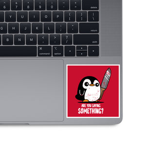 Are You Saying Something