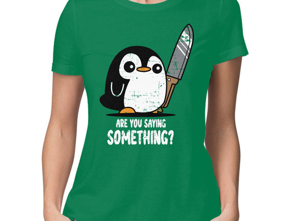 Are You Saying Something