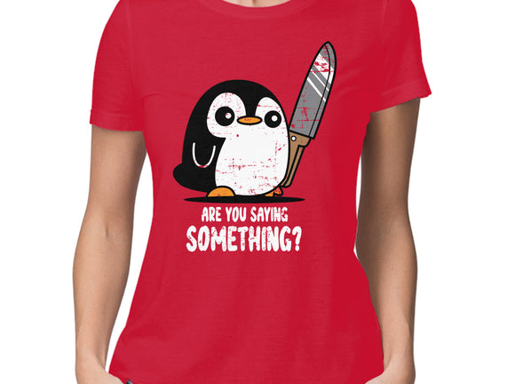 Are You Saying Something