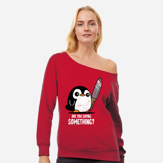 Are You Saying Something-womens off shoulder sweatshirt-turborat14
