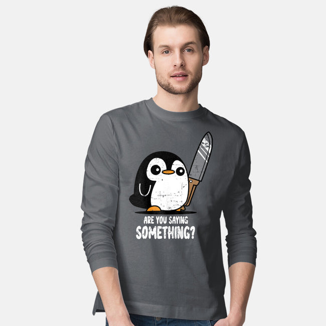 Are You Saying Something-mens long sleeved tee-turborat14
