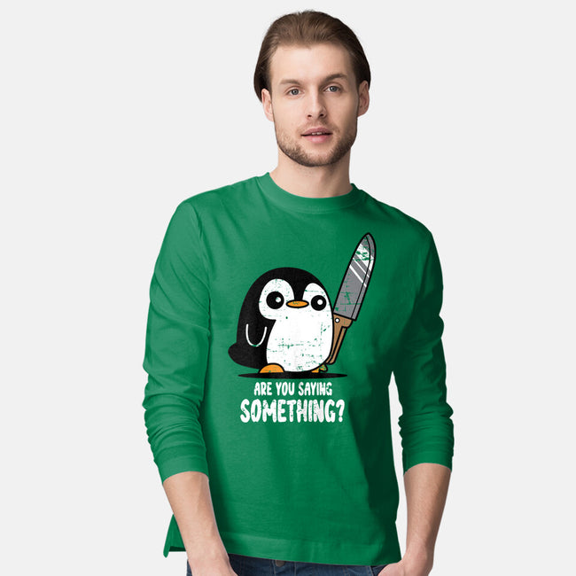 Are You Saying Something-mens long sleeved tee-turborat14
