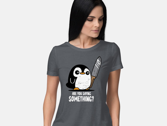 Are You Saying Something