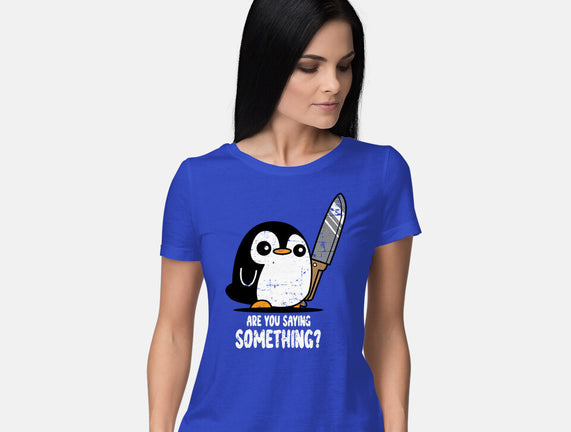 Are You Saying Something