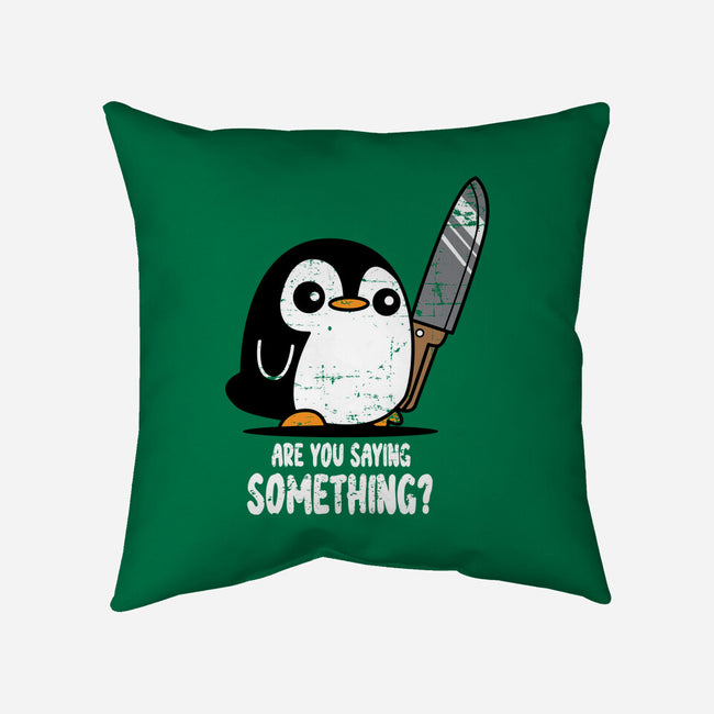 Are You Saying Something-none removable cover w insert throw pillow-turborat14