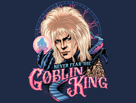 Never Fear The Goblin King