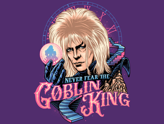 Never Fear The Goblin King