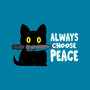 Always Choose Peace-none stretched canvas-turborat14