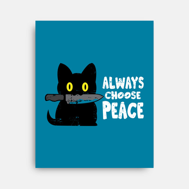 Always Choose Peace-none stretched canvas-turborat14