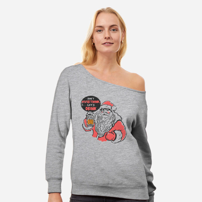 Don't Overthink-womens off shoulder sweatshirt-turborat14