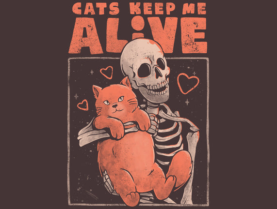 Cats Keep Me Alive