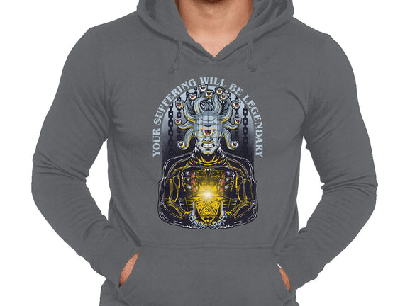 Your Suffering Will Be Legendary