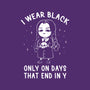 Only On Days That End In Y-none polyester shower curtain-eduely
