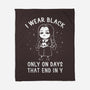 Only On Days That End In Y-none fleece blanket-eduely