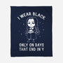 Only On Days That End In Y-none fleece blanket-eduely