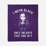Only On Days That End In Y-none fleece blanket-eduely