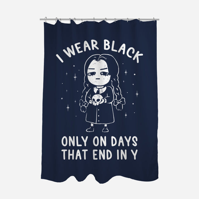 Only On Days That End In Y-none polyester shower curtain-eduely