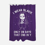 Only On Days That End In Y-none polyester shower curtain-eduely