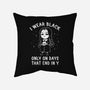 Only On Days That End In Y-none removable cover w insert throw pillow-eduely