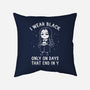 Only On Days That End In Y-none removable cover w insert throw pillow-eduely