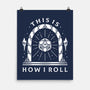 How I Roll-none matte poster-Alundrart