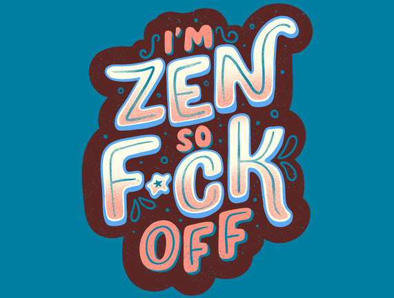 I'm Zen