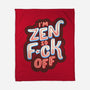 I'm Zen-none fleece blanket-tobefonseca