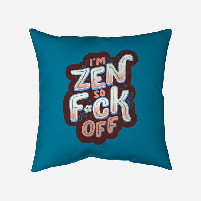 I'm Zen-none removable cover throw pillow-tobefonseca