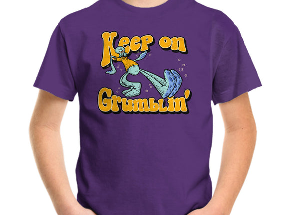 Keep On Grumblin'