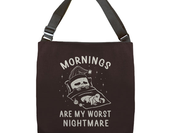 Mornings Are My Worst Nightmare
