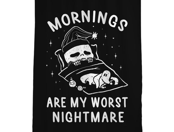 Mornings Are My Worst Nightmare