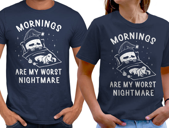 Mornings Are My Worst Nightmare