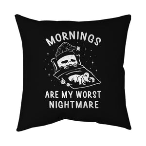 Mornings Are My Worst Nightmare
