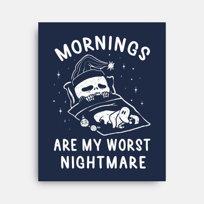 Mornings Are My Worst Nightmare-none stretched canvas-eduely