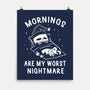 Mornings Are My Worst Nightmare-none matte poster-eduely