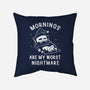 Mornings Are My Worst Nightmare-none removable cover w insert throw pillow-eduely