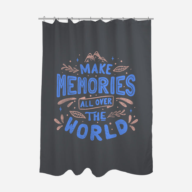 Make Memories-none polyester shower curtain-tobefonseca