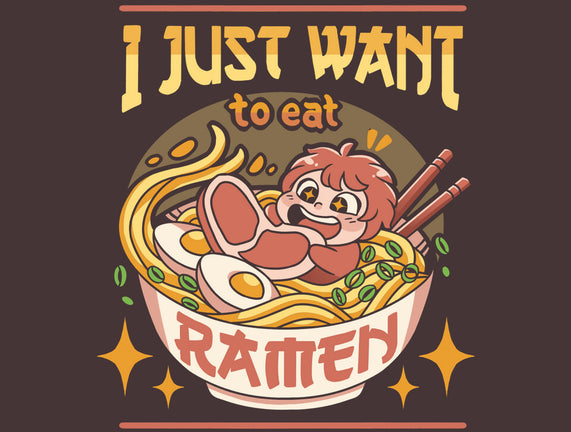 Just Want Ramen