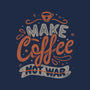 Make Coffee-none fleece blanket-tobefonseca