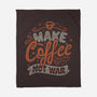 Make Coffee-none fleece blanket-tobefonseca