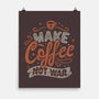 Make Coffee-none matte poster-tobefonseca