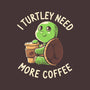 I Turtley Need More Coffee-none glossy sticker-koalastudio