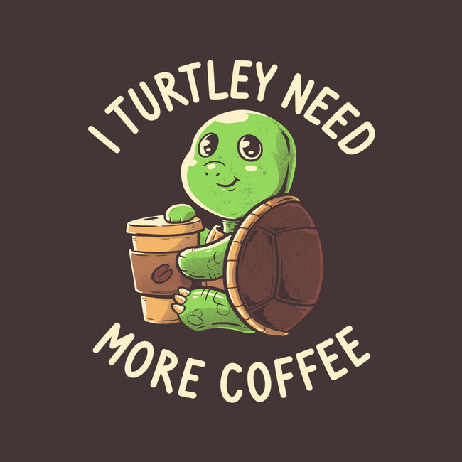 I Turtley Need More Coffee-unisex crew neck sweatshirt-koalastudio